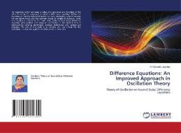 Difference Equations: An Improved Approach in Oscillation Theory di G. Gomathi Jawahar edito da LAP LAMBERT Academic Publishing
