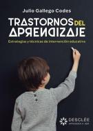 Trastornos del aprendizaje. Estrategias y técnicas de intervención educativa edito da Desclée De Brouwer