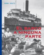 El Barco a Ninguna Parte di Rona Arato edito da OBELISCO PUB INC