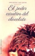 El Poder Curativo del Chocolate: Los Increibles Beneficios del Chocolate di John Ashton, Suzy Ashton edito da Obelisco