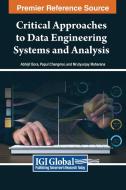 Critical Approaches to Data Engineering Systems and Analysis edito da IGI Global