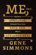 Me, Inc. di Gene Simmons edito da HarperCollins Publishers Inc