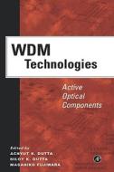 Wdm Technologies: Active Optical Components di Masahiko Fujiwara, Niloy K. Dutta, Achyut K. Dutta edito da ACADEMIC PR INC