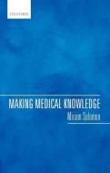 Making Medical Knowledge di Miriam Solomon edito da OUP Oxford