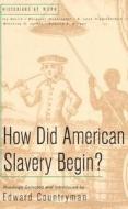 How Did American Slavery Begin? di Edward Countryman edito da Palgrave Macmillan