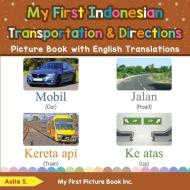 My First Indonesian Transportation Dir di AULIA S. edito da Lightning Source Uk Ltd