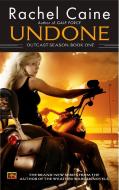 Undone: Outcast Season, Book One di Rachel Caine edito da ROC BOOKS
