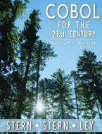 Cobol For The 21st Century di Nancy Stern, Robert A. Stern, James P. Ley edito da John Wiley And Sons Ltd