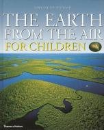 The Earth from the Air for Children di Robert Burleigh edito da Thames & Hudson Ltd