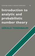 Introduction To Analytic And Probabilistic Number Theory di Gerald Tenenbaum edito da Cambridge University Press