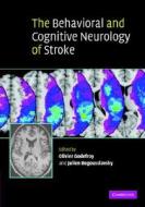 Behavioral And Cognitive Neurology Of Stroke edito da Cambridge University Press