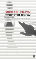 Now You Know di Michael Frayn edito da Faber & Faber