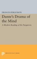Dante's Drama of the Mind di Francis Fergusson edito da Princeton University Press