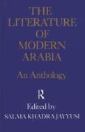 Literature Of Modern Arabia di Jayyusi, Salm Khadra Jayyusi edito da Kegan Paul