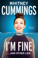 I'm Fine...and Other Lies di Whitney Cummings edito da G P PUTNAM SONS