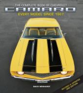 The Complete Book Of Chevrolet Camaro, 3rd Edition di David Newhardt edito da Motorbooks International