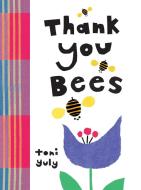 Thank You, Bees di Toni Yuly edito da Candlewick Press,U.S.