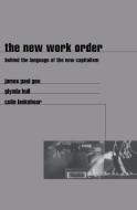 The New Work Order di James Gee, Glynda Hull, Colin Lankshear edito da Taylor & Francis Inc