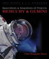 Spaceshots and Snapshots of Projects Mercury and Gemini: A Rare Photographic History di John Bisney, J. L. Pickering edito da UNIV OF NEW MEXICO PR