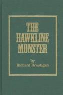 Hawkline Monster di Richard Brautigan edito da Amereon Limited