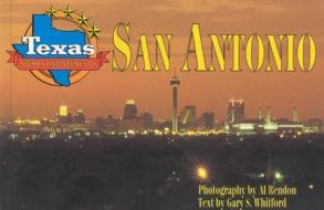 Texas Sights And Scenes Of San Antonio di Gary S. Whitford edito da Gulf Publishing Co