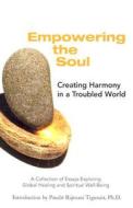 EMPOWERING THE SOUL di Pandit Rajmani Tigunait edito da TradeSelect