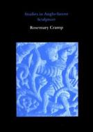 Studies in Anglo-Saxon Sculpture di Rosemary Cramp edito da Pindar Press