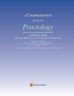 A Comprehensive Guide to Proctology di Andrew Zbar edito da PERTINAX PUB