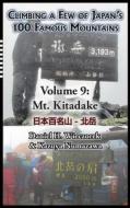 Climbing a Few of Japan's 100 Famous Mountains - Volume 9 di Daniel H. Wieczorek edito da Daniel H. Wieczorek