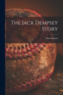 The Jack Dempsey Story di Gene Schoor edito da LIGHTNING SOURCE INC