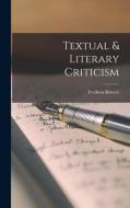 Textual & Literary Criticism di Fredson Bowers edito da LIGHTNING SOURCE INC