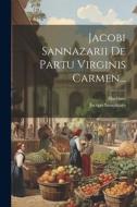 Jacobi Sannazarii De Partu Virginis Carmen... di Jacopo Sannazaro, Huebner edito da LEGARE STREET PR