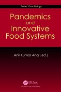 Pandemics And Innovative Food Systems edito da Taylor & Francis Ltd