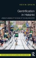 Gentrification In Helsinki di Kevin Drain edito da Taylor & Francis Ltd