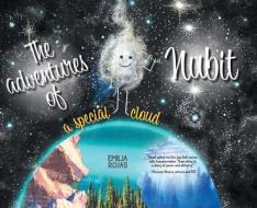 The Adventures of Nubit: A Special Cloud di Emilia Rojas edito da FRIESENPR