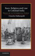 Race, Religion and Law in Colonial India di Chandra Mallampalli edito da Cambridge University Press