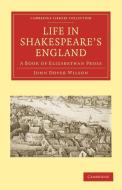 Life in Shakespeare's England di John Dover Wilson, Dover Wilson John edito da Cambridge University Press