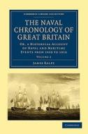 The Naval Chronology of Great Britain - Volume             2 di James Ralfe edito da Cambridge University Press
