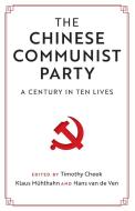 The Chinese Communist Party di Timothy Cheek edito da Cambridge University Press