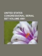 United States Congressional Serial Set Volume 4981 di Books Group edito da Rarebooksclub.com