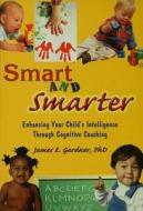 Smart And Smarter di James E Gardner edito da Taylor & Francis Ltd