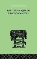 The Technique of Psycho-Analysis di David Forsyth edito da ROUTLEDGE
