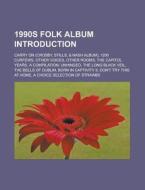 1990s folk album Introduction di Source Wikipedia edito da Books LLC, Reference Series