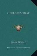 Georges Seurat di John Rewald edito da Kessinger Publishing