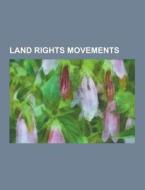 Land Rights Movements di Source Wikipedia edito da University-press.org