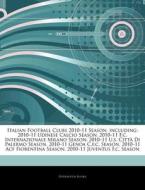 Italian Football Clubs 2010-11 Season, I di Hephaestus Books edito da Hephaestus Books