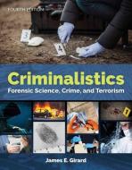 Criminalistics di James E. Girard edito da Jones and Bartlett Publishers, Inc