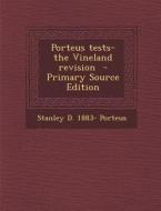 Porteus Tests-The Vineland Revision di Stanley D. 1883- Porteus edito da Nabu Press