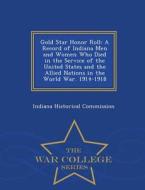 Gold Star Honor Roll edito da War College Series