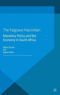 Monetary Policy and the Economy in South Africa di M. Ncube, E. Ndou edito da Palgrave Macmillan